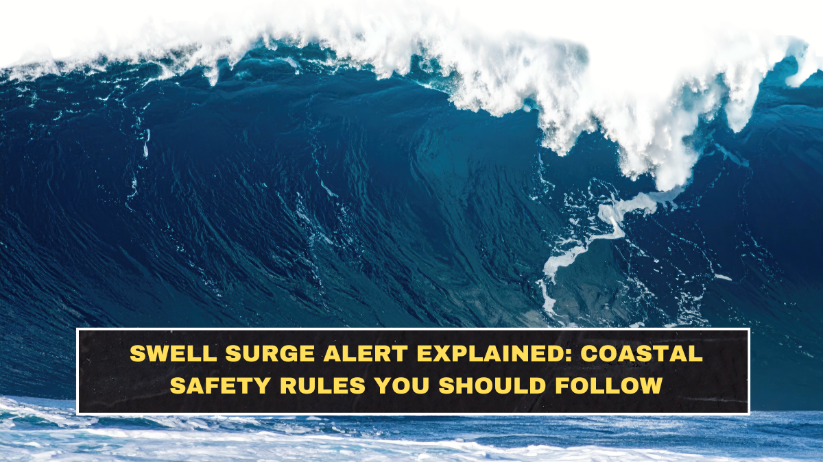Swell Surge Alert Explained: Coastal Safety Rules You Should Follow