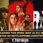OTT Releases This Week (Mar 16–21): What to Watch on Netflix/Prime/JioHotstar
