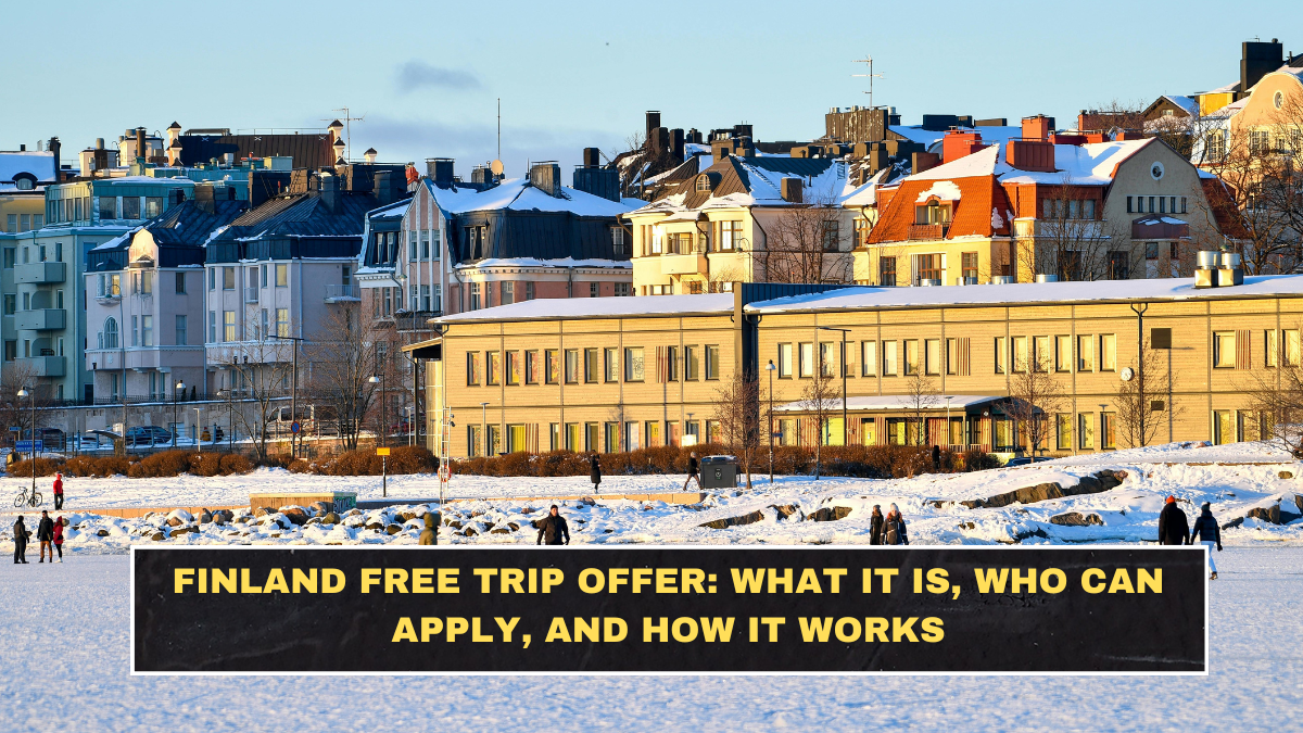Finland Free Trip Offer: What It Is, Who Can Apply, and How It Works