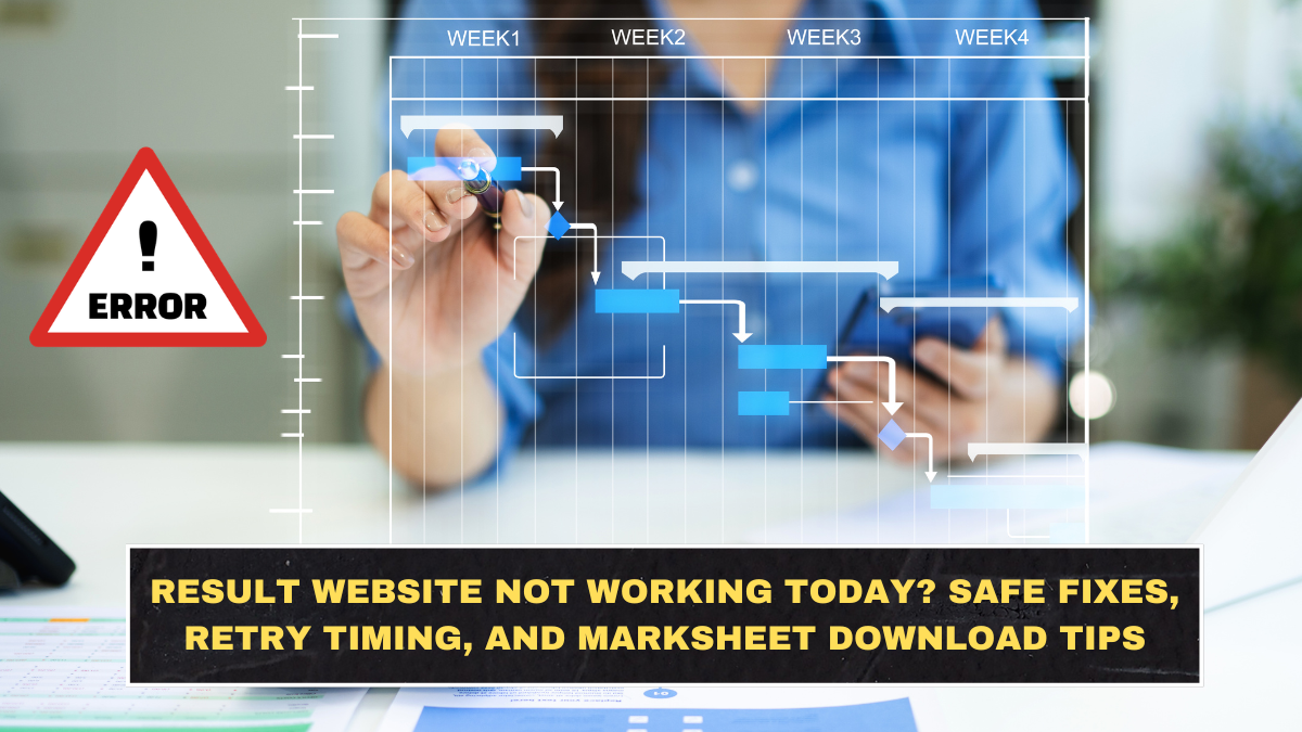 Result Website Not Working Today? Safe Fixes, Retry Timing, and Marksheet Download Tips