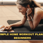 A Simple Home Workout Plan for Beginners