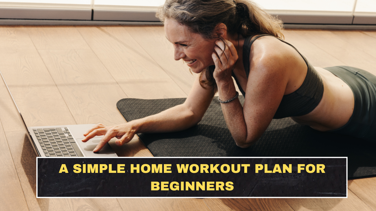 A Simple Home Workout Plan for Beginners