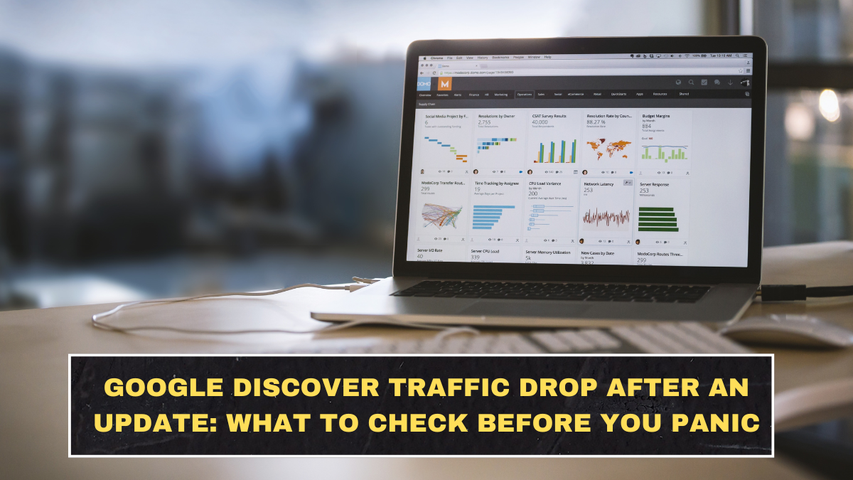 Google Discover Traffic Drop After an Update: What to Check Before You Panic