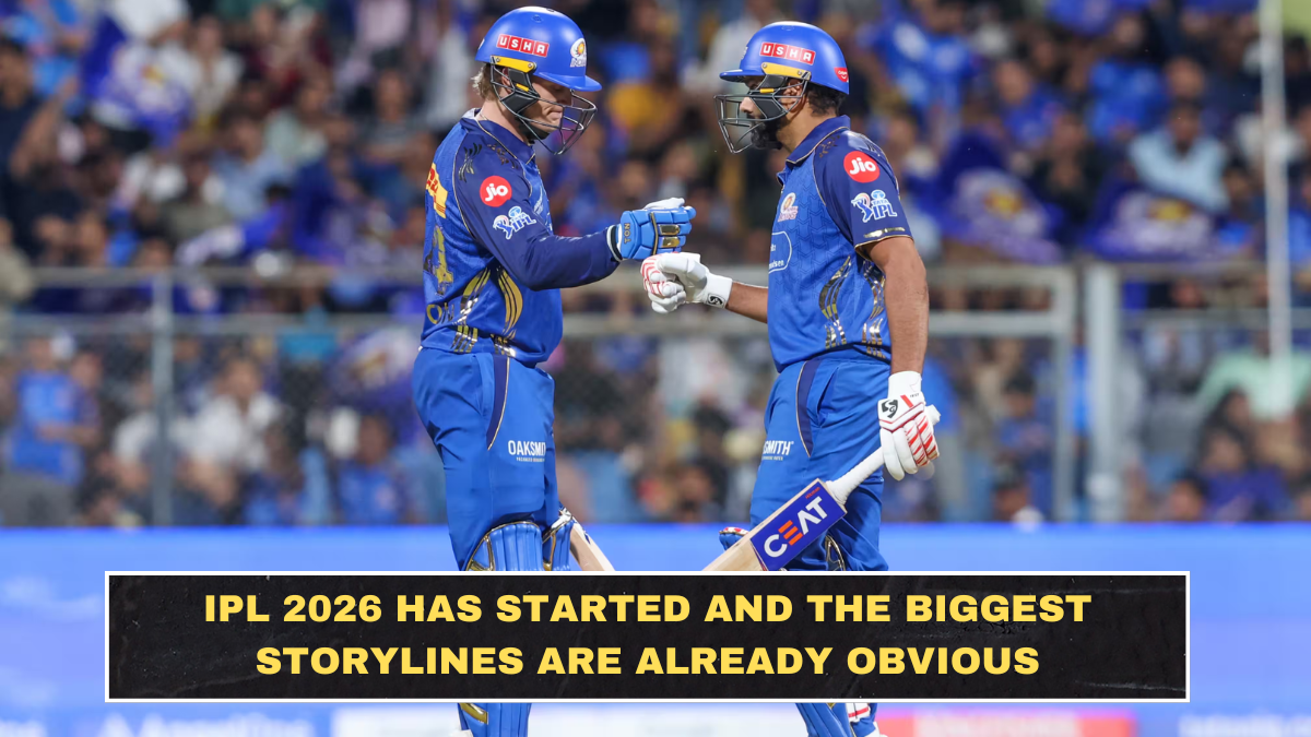 IPL 2026 Has Started and the Biggest Storylines Are Already Obvious
