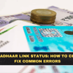 PAN–Aadhaar Link Status: How to Check + Fix Common Errors
