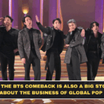 Why the BTS Comeback Is Also a Big Story About the Business of Global Pop