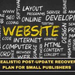 A Realistic Post-Update Recovery Plan for Small Publishers