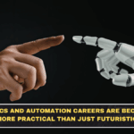 Robotics and Automation Careers Are Becoming More Practical Than Just Futuristic