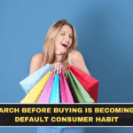 Research Before Buying Is Becoming the Default Consumer Habit
