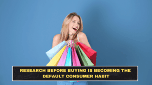 Research Before Buying Is Becoming the Default Consumer Habit