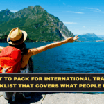 What to Pack for International Travel: A Real Checklist That Covers What People Forget