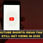 YouTube Shorts Ideas That Still Get Views in 2026