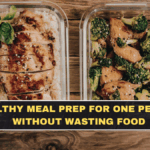 Healthy Meal Prep for One Person Without Wasting Food
