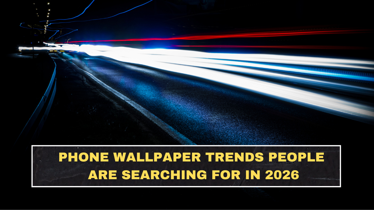 Phone Wallpaper Trends People Are Searching for in 2026
