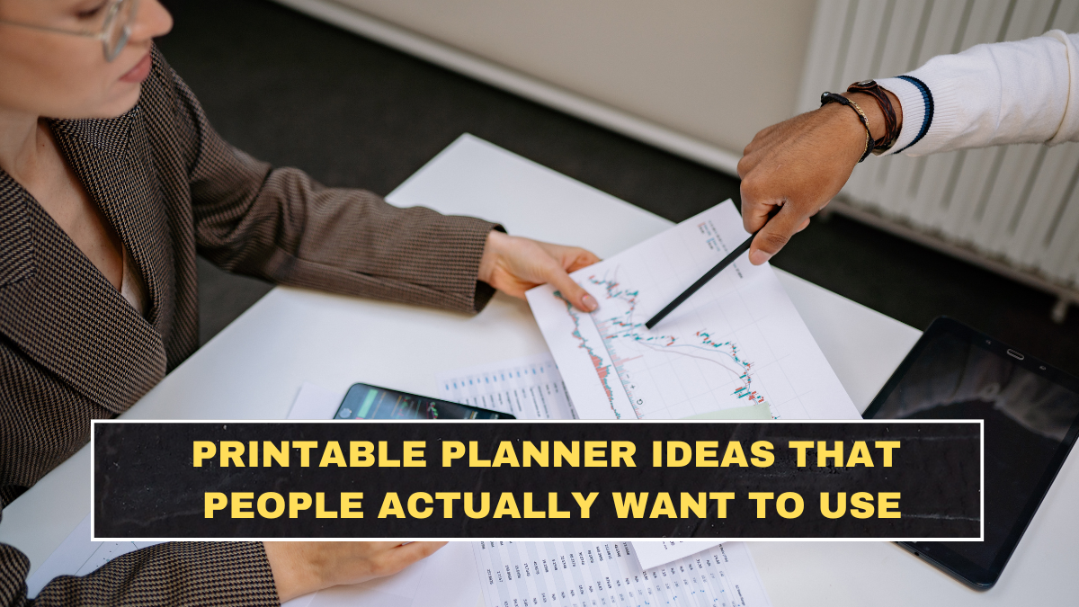 Printable Planner Ideas That People Actually Want to Use