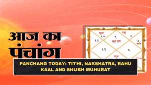 Panchang Today: Tithi, Nakshatra, Rahu Kaal and Shubh Muhurat