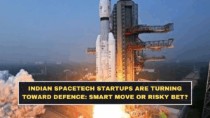 Indian Spacetech Startups Are Turning Toward Defence: Smart Move or Risky Bet?