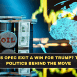 Is UAE’s OPEC Exit a Win for Trump? The Oil Politics Behind the Move