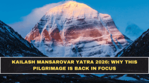 Kailash Mansarovar Yatra 2026: Why This Pilgrimage Is Back in Focus