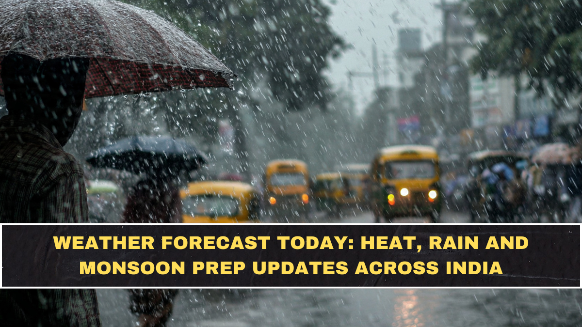 Weather Forecast Today: Heat, Rain and Monsoon Prep Updates Across India