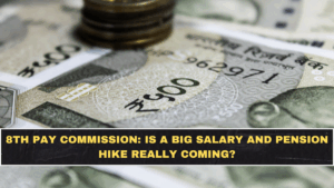 8th Pay Commission: Is a Big Salary and Pension Hike Really Coming?