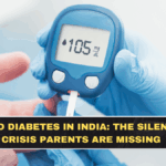 Childhood Diabetes in India: The Silent Health Crisis Parents Are Missing