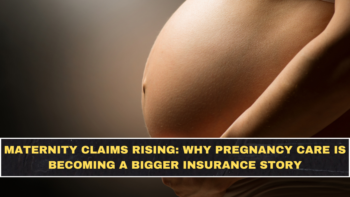 Maternity Claims Rising: Why Pregnancy Care Is Becoming a Bigger Insurance Story