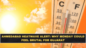 Ahmedabad Heatwave Alert: Why Monday Could Feel Brutal for Gujarat