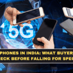 Cheap 5G Phones in India: What Buyers Should Check Before Falling for Specs