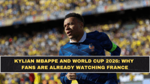 Kylian Mbappe and World Cup 2026: Why Fans Are Already Watching France