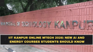 IIT Kanpur Online MTech 2026: New AI and Energy Courses Students Should Know